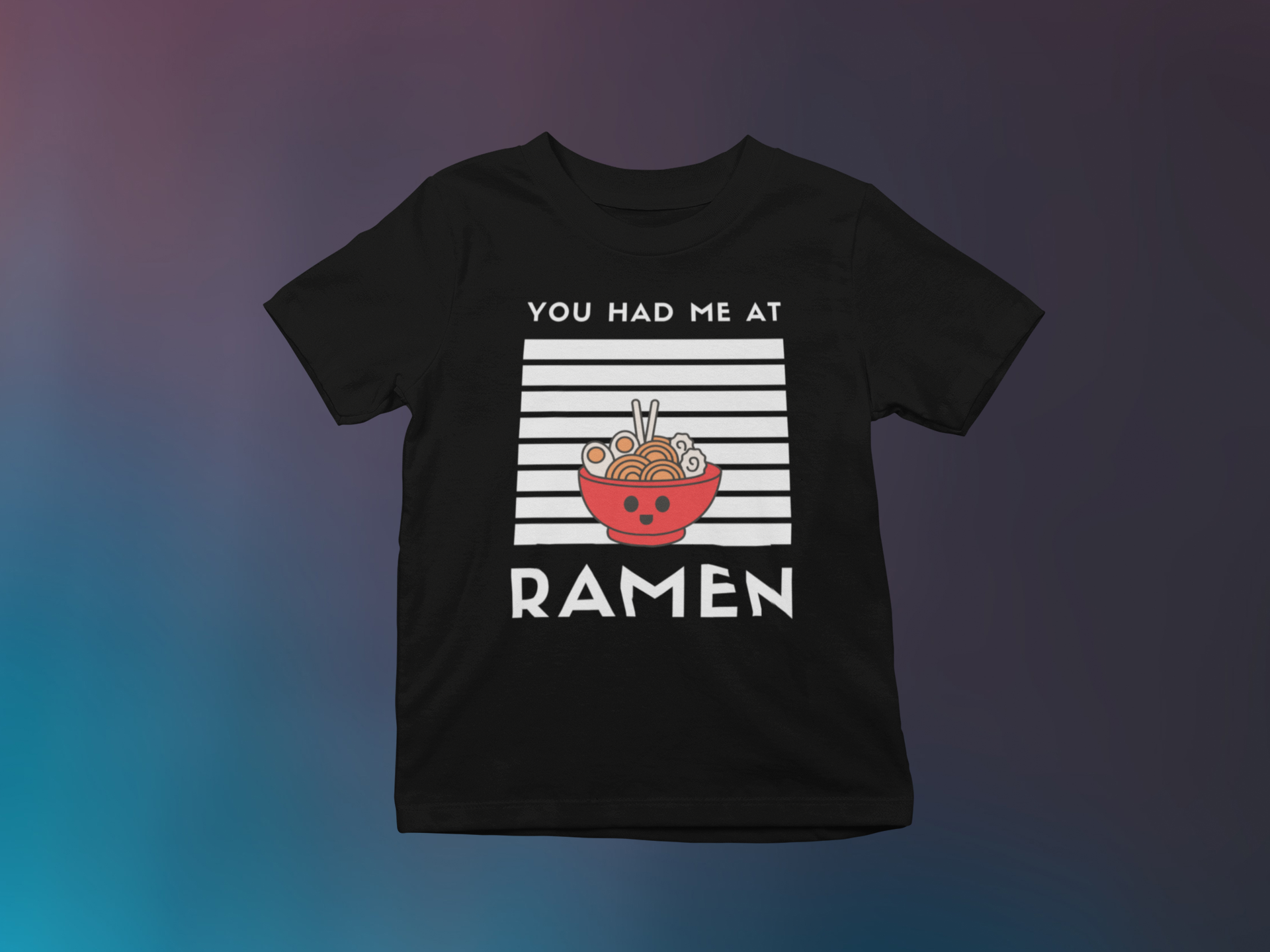 YOU HAD ME AT RAMEN YOUTH