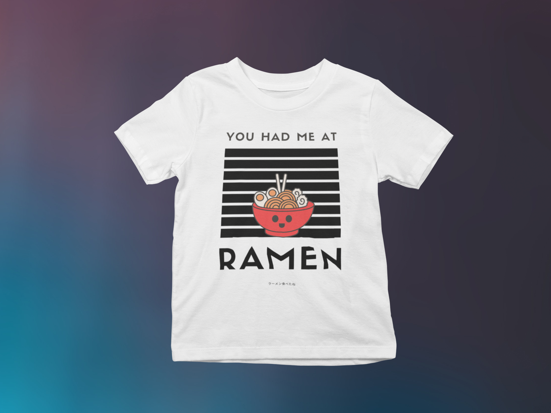 YOU HAD ME AT RAMEN YOUTH